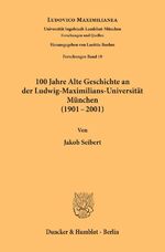 ISBN 9783428108756: 100 Jahre Alte Geschichte an der Ludwig-Maximilians-Universität München (1901 - 2001).