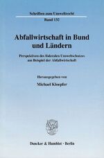 ISBN 9783428110971: Abfallwirtschaft in Bund und Ländern. - Perspektiven des föderalen Umweltschutzes am Beispiel der Abfallwirtschaft. Wissenschaftliche Tagung des Forschungszentrums Umweltrecht - FZU der Humboldt-Universität zu Berlin am 21. März 2002.