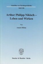 ISBN 9783428111282: Arthur Philipp Nikisch – Leben und Wirken.