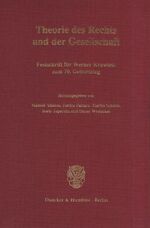 Theorie des Rechts und der Gesellschaft - Festschrift für Werner Krawietz zum 70. Geburtstag