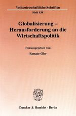 ISBN 9783428114337: Globalisierung - Herausforderung an die Wirtschaftspolitik.