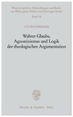 Wahrer Glaube, Agnostizismus und Logik der theologischen Argumentation