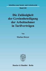 ISBN 9783428116874: Die Zulässigkeit der Gewinnbeteiligung der Arbeitnehmer in Tarifverträgen.