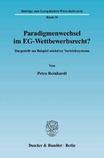 ISBN 9783428117420: Paradigmenwechsel im EG-Wettbewerbsrecht? - Dargestellt am Beispiel selektiver Vertriebssysteme.