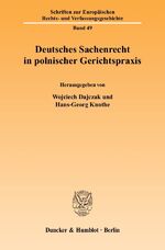 ISBN 9783428117529: Deutsches Sachenrecht in polnischer Gerichtspraxis. - Das BGB-Sachenrecht in der polnischen höchstrichterlichen Rechtsprechung in den Jahren 1920-1939: Tradition und europäische Perspektive.