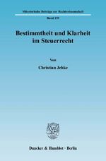 ISBN 9783428118342: Bestimmtheit und Klarheit im Steuerrecht.