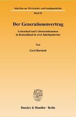 ISBN 9783428119158: Der Generationenvertrag. - Lebenslauf und Lebenseinkommen in Deutschland in zwei Jahrhunderten.