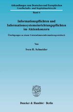 ISBN 9783428120024: Informationspflichten und Informationssystemeinrichtungspflichten im Aktienkonzern. – Überlegungen zu einem Unternehmensinformationsgesetzbuch.