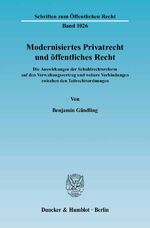 ISBN 9783428120369: Modernisiertes Privatrecht und öffentliches Recht. - Die Auswirkungen der Schuldrechtsreform auf den Verwaltungsvertrag und weitere Verbindungen zwischen den Teilrechtsordnungen.