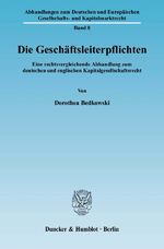 ISBN 9783428120529: Die Geschäftsleiterpflichten. – Eine rechtsvergleichende Abhandlung zum deutschen und englischen Kapitalgesellschaftsrecht.