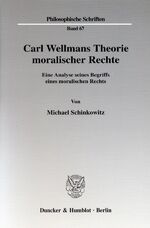 ISBN 9783428123018: Carl Wellmans Theorie moralischer Rechte. – Eine Analyse seines Begriffs eines moralischen Rechts.