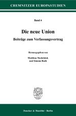 ISBN 9783428123483: Die neue Union. – Beiträge zum Verfassungsvertrag.