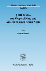 ISBN 9783428123643: § 284 BGB - zur Vorgeschichte und Auslegung einer neuen Norm.