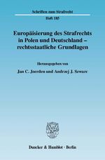 ISBN 9783428123773: Europäisierung des Strafrechts in Polen und Deutschland - rechtsstaatliche Grundlagen.