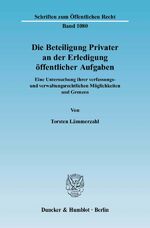 ISBN 9783428126194: Die Beteiligung Privater an der Erledigung öffentlicher Aufgaben. - Eine Untersuchung ihrer verfassungs- und verwaltungsrechtlichen Möglichkeiten und Grenzen.