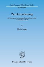 ISBN 9783428143146: Zweckveranlassung. - Ein Beitrag zur Zurechnung des Verhaltens Dritter im Öffentlichen Recht.