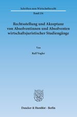 ISBN 9783428143245: Rechtsstellung und Akzeptanz von Absolventinnen und Absolventen wirtschaftsjuristischer Studiengänge.