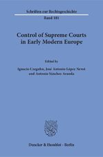 ISBN 9783428148080: Control of Supreme Courts in Early Modern Europe.