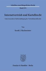 ISBN 9783428151721: Internetvertrieb und Kartellrecht. - Unter besonderer Berücksichtigung des Vertriebskartellrechts.