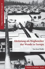 ISBN 9783428152001: Abrüstung als Wegbereiter der Wende in Europa.