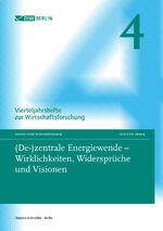 ISBN 9783428152087: (De-)zentrale Energiewende – Wirklichkeiten, Widersprüche und Visionen. - Vierteljahrshefte zur Wirtschaftsforschung. Heft 4, 85. Jahrgang (2016).