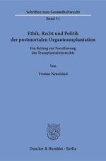 ISBN 9783428154661: Ethik, Recht und Politik der postmortalen Organtransplantation.