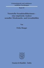 ISBN 9783428156467: Verurteilte Sexualstraftäterinnen eine empirische Analyse sexueller Missbrauchs- und Gewaltdelikte