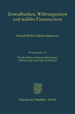 ISBN 9783428156948: Zentralbanken, Währungsunion und stabiles Finanzsystem. - Festschrift für Helmut Siekmann.