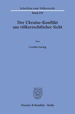 ISBN 9783428158935: Der Ukraine-Konflikt aus völkerrechtlicher Sicht.