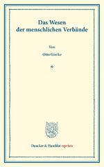 ISBN 9783428160181: Das Wesen der menschlichen Verbände. - Rede, bei Antritt des Rektorats am 15. Oktober 1902 gehalten.