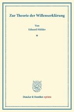 ISBN 9783428164547: Zur Theorie der Willenserklärung. – (Sonderdruck aus: Drei Beiträge zum bürgerlichen Recht. Heinrich Degenkolb zum fünfzigjährigen Doktorjubiläum im Auftrag der Leipziger Juristenfakultät (S. 93–133)).