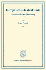 ISBN 9783428167418: Europäische Staatenkunde. - Mit einem Anhang: Die Vereinigten Staaten von Amerika. Erster Band, erste Abtheilung. Mit Benutzung der hinterlassenen Manuscripte nach den Originalquellen bearb. von Otto Krümmel.