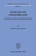 ISBN 9783428180547: Streikrecht und Arbeitsvölkerrecht. – Zur Wirkungsweise völkervertragsrechtlicher Vorgaben auf die nationale Rechtsordnung am Beispiel zulässiger Streikziele.