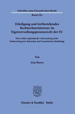 ISBN 9783428180639: Erledigung und fortbestehendes Rechtsschutzinteresse im Eigenverwaltungsprozessrecht der EU. – Eine rechtsvergleichende Untersuchung unter Einbeziehung der deutschen und französischen Rechtslage.