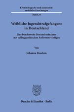 ISBN 9783428180950: Weibliche Jugendstrafgefangene in Deutschland. – Eine bundesweite Bestandsaufnahme mit vollzugspolitischen Reformvorschlägen.