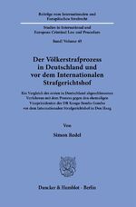 ISBN 9783428181612: Der Völkerstrafprozess in Deutschland und vor dem Internationalen Strafgerichtshof. - Ein Vergleich des ersten in Deutschland abgeschlossenen Verfahrens mit dem Prozess gegen den ehemaligen Vizepräsidenten der DR Kongo Bemba Gombo vor dem Internationalen 