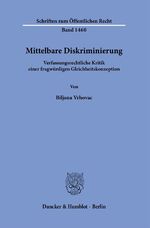 ISBN 9783428183104: Mittelbare Diskriminierung. - Verfassungsrechtliche Kritik einer fragwürdigen Gleichheitskonzeption.