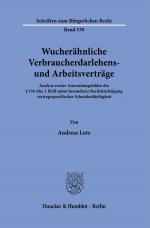 ISBN 9783428184194: Wucherähnliche Verbraucherdarlehens- und Arbeitsverträge. – Analyse zweier Anwendungsfelder des § 138 Abs. 1 BGB unter besonderer Berücksichtigung vertragsspezifischer Schutzbedürftigkeit.