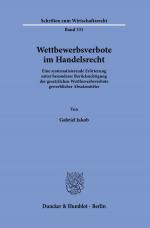 ISBN 9783428184316: Wettbewerbsverbote im Handelsrecht. – Eine systematisierende Erörterung unter besonderer Berücksichtigung der gesetzlichen Wettbewerbsverbote gewerblicher Absatzmittler.