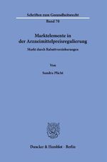 ISBN 9783428184811: Marktelemente in der Arzneimittelpreisregulierung. – Markt durch Rabattvereinbarungen