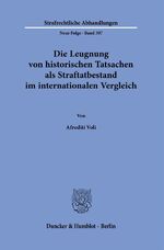 ISBN 9783428185955: Die Leugnung von historischen Tatsachen als Straftatbestand im internationalen Vergleich.