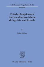 ISBN 9783428189625: Entscheidungsformen im Grundbuchverfahren de lege lata und ferenda.