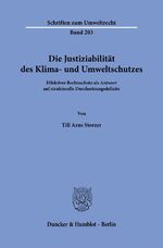 ISBN 9783428189816: Die Justiziabilität des Klima- und Umweltschutzes. – Effektiver Rechtsschutz als Antwort auf strukturelle Durchsetzungsdefizite.