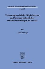 ISBN 9783428190935: Verfassungsrechtliche Möglichkeiten und Grenzen polizeilicher Datenübermittlungen an Private.