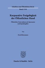 ISBN 9783428191390: Korporative Freigebigkeit der Öffentlichen Hand - Öffentliche Unternehmen als Sponsoren und Spendengeber