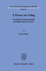 ISBN 9783428191765: E-Privacy im Trilog - Privatheit im Spannungsfeld konfligierender Interessen