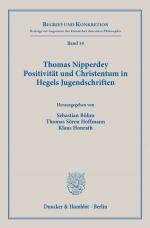 ISBN 9783428193110: Thomas Nipperdey. Positivität und Christentum in Hegels Jugendschriften | Klaus Honrath (u. a.) | Taschenbuch | 201 S. | Deutsch | 2024 | Duncker & Humblot | EAN 9783428193110