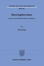 ISBN 9783428194407: Hinweisgeberschutz – Anspruch und Wirklichkeit legislativer Maßnahmen