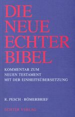 ISBN 9783429008444: Die Neue Echter-Bibel. Kommentar / Kommentar zum Neuen Testament mit Einheitsübersetzung. Gesamtausgabe / Römerbrief