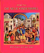 ISBN 9783429012540: Die neue Kinderbibel: Mit Kindern von Gott reden